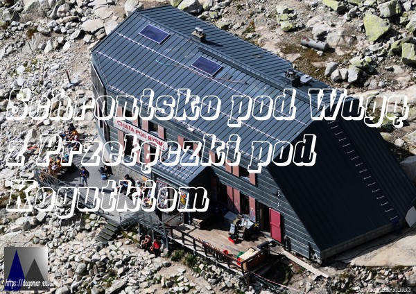 Chata pod Rysmi, Schronisko pod Wagą z Przełęczki pod Kogutkiem