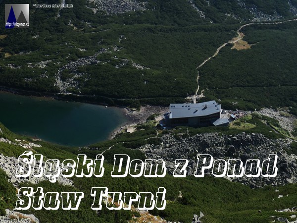 Śląski Dom w Dolinie Wielickiej z Ponad Staw Turni
